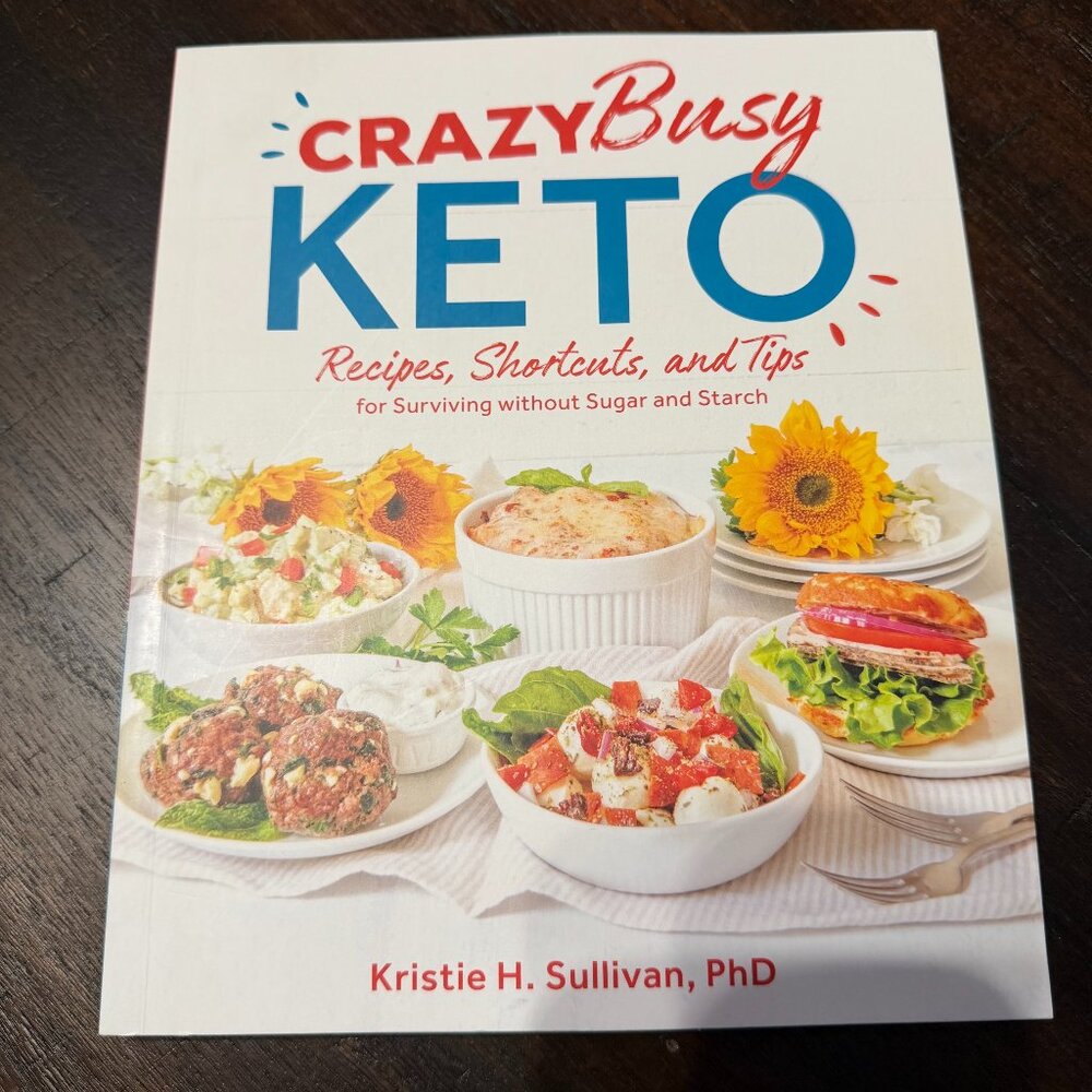 Crazy Busy Keto (cookbook)